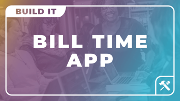 Build a Bill Time App Title Image