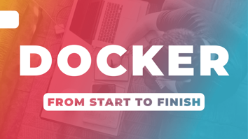 Docker From Start to Finish Title Image