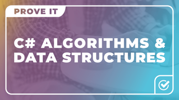 Prove It: C# Algorithms & Data Structures Title Image